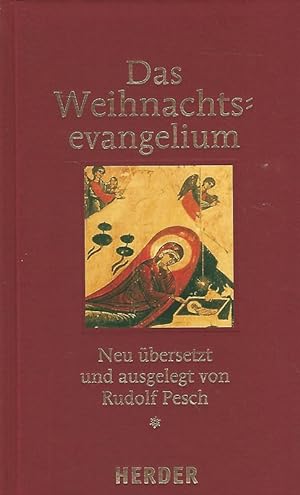 Bild des Verkufers fr Das Weihnachtsevangelium. Neu bersetzt und ausgelegt von Rudolf Pesch. zum Verkauf von Lewitz Antiquariat