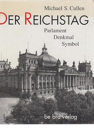 Bild des Verkufers fr Der Reichstag : Parlament, Denkmal, Symbol. zum Verkauf von Fundus-Online GbR Borkert Schwarz Zerfa
