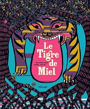 Bild des Verkufers fr le tigre de miel zum Verkauf von Chapitre.com : livres et presse ancienne