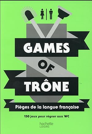 games of trône ; pièges de la langue française