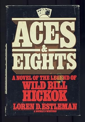 Seller image for Aces & Eights: A Novel of the Legend of Wild Bill Hickok for sale by Between the Covers-Rare Books, Inc. ABAA