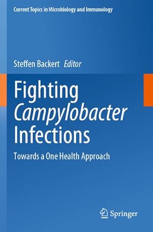 Bild des Verkufers fr Fighting Campylobacter Infections : Towards a One Health Approach zum Verkauf von AHA-BUCH GmbH