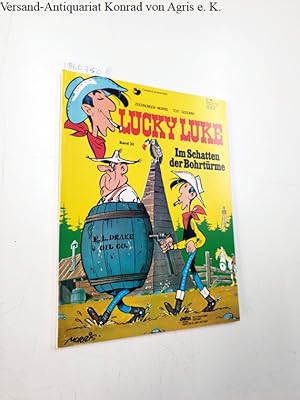 Bild des Verkufers fr Lucky Luke : Band 32 : Im Schatten der Bohrtrme : zum Verkauf von Versand-Antiquariat Konrad von Agris e.K.