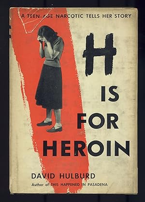 Seller image for H is for Heroin for sale by Between the Covers-Rare Books, Inc. ABAA