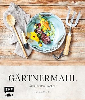 Bild des Verkufers fr Grtnermahl: Sen - Ernten - Kochen zum Verkauf von Gerald Wollermann