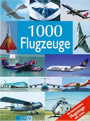 1000 Flugzeuge: Die berühmtesten Flugzeuge aller Zeiten