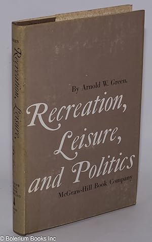 Bild des Verkufers fr Recreation, Leisure, and Politics zum Verkauf von Bolerium Books Inc.