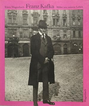 Franz Kafka. Bilder aus seinem Leben.