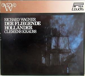 Imagen del vendedor de Richard Wagner: Der fliegende Hollnder. Chor und Orchester der Staatsoper Mnchen. Clemens Krauss. a la venta por Antiquariat Richart Kulbach