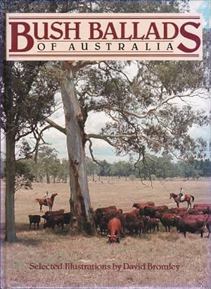 Seller image for Bush Ballads of Australia: An Anthology Drawn from Traditional Sources with Selected Illustrations for sale by Goulds Book Arcade, Sydney