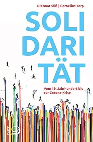 Solidarität : vom 19. Jahrhundert bis zur Corona-Krise.