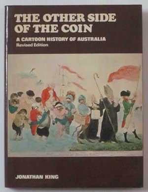 Seller image for The Other Side Of The Coin: A Cartoon History Of Australia: Revised Edition for sale by Goulds Book Arcade, Sydney