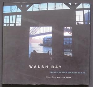 Seller image for Walsh Bay: Harbourside Renaissance for sale by Goulds Book Arcade, Sydney