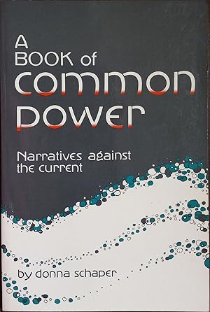 Imagen del vendedor de A Book of Common Power: Narratives Against the Current a la venta por The Book House, Inc.  - St. Louis