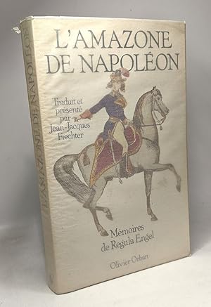 Seller image for L'amazone de napolon Mmoires de Regula Engel for sale by crealivres