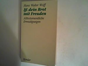 Bild des Verkufers fr I dein Brot mit Freuden. Alttestamentliche Ermutigungen zum Verkauf von ANTIQUARIAT FRDEBUCH Inh.Michael Simon