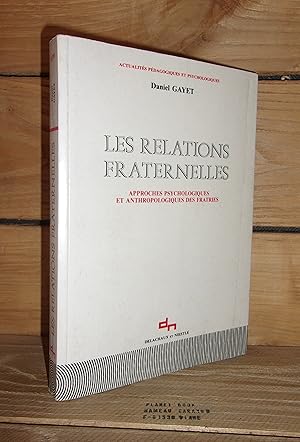 Imagen del vendedor de LES RELATIONS FRATERNELLES : Approches Psychologiques et Anthropologiques Des Fratries a la venta por Planet's books