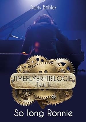 Bild des Verkufers fr So long Ronnie : Timeflyer-Trilogie Teil II zum Verkauf von Smartbuy