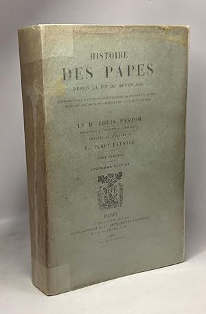 Seller image for Histoire des papes depuis la fin du Moyen Age - tome premier - 3e dition for sale by crealivres