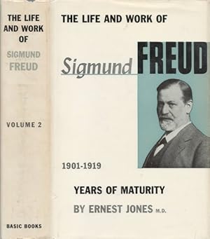 The Life and Work of Sigmund Freud, Volume 2: Years of Maturity, 1901-1919