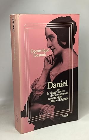 Image du vendeur pour Daniel ou le visage secret d'une comtesse romantique Marie d'Agoult mis en vente par crealivres