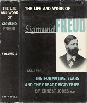 The Life and Work of Sigmund Freud, Volume I: The Formative Years and the Great Discoveries, 1856...