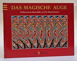 Seller image for Das magische Auge. Dreidimensionale Illusionsbilder (N. E. Thing Enterprises). for sale by Der Buchfreund