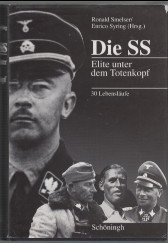 Bild des Verkufers fr Die SS: Elite unter dem Totenkopf : 30 Lebenslufe. Ronald Smelser/Enrico Syring (Hrsg.) / Teil von: Anne-Frank-Shoah-Bibliothek zum Verkauf von Antiquariat ExLibris Erlach Eberhard Ott