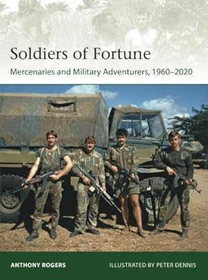 Bild des Verkufers fr Soldiers of Fortune : Mercenaries and Military Adventurers, 1960-2020 zum Verkauf von AHA-BUCH GmbH