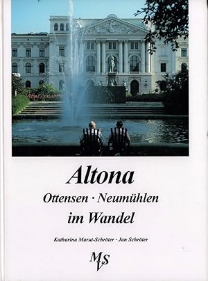 Altona, Ottensen, Neumühlen im Wandel in alten und neuen Bildern.