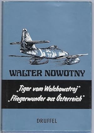 Walter Nowotny - Berichte aus dem Leben meines Bruders gesammelt und erzählt von Rudolf Nowotny