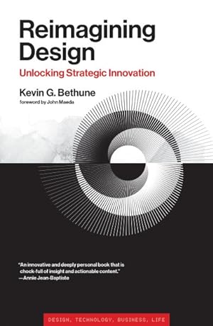 Imagen del vendedor de Reimagining Design : Unlocking Strategic Innovation a la venta por GreatBookPrices