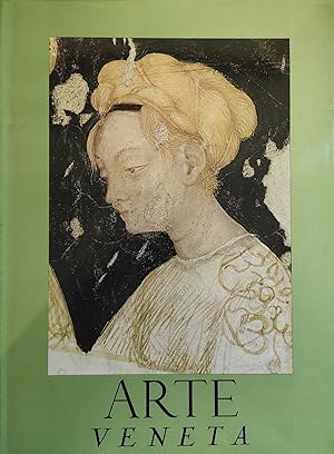 ARTE VENETA - RIVISTA DI STORIA DELL' ARTE annata XXVI