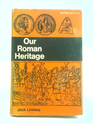 Bild des Verkufers fr Our Roman Heritage zum Verkauf von World of Rare Books