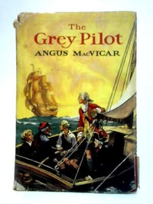 Seller image for The Grey Pilot: A Jacobite Adventure for sale by World of Rare Books