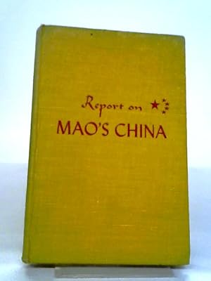 Seller image for Report On Mao's China for sale by World of Rare Books