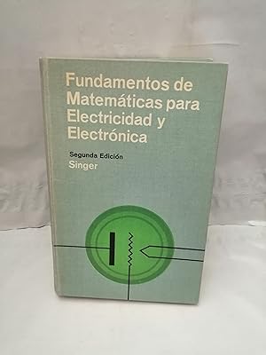 Image du vendeur pour Fundamentos de Matemticas para Electricidad y Electrnica (segunda edicin, 1969) mis en vente par Libros Angulo