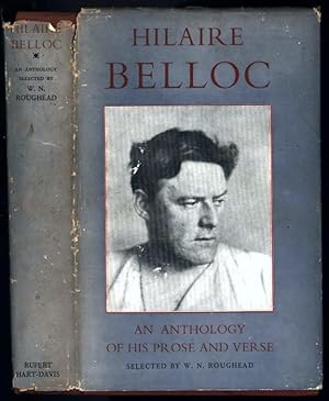 Hilaire Belloc: an Anthology of His Prose and Verse Selected by W. N. Roughead