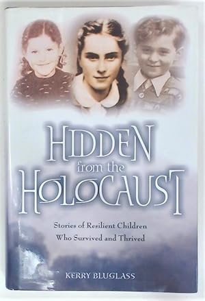 Seller image for Hidden from the Holocaust. Stories of Resilient Children Who Survived and Thrived. for sale by Plurabelle Books Ltd