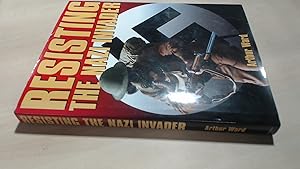 Seller image for Resisting The Nazi Invader for sale by BoundlessBookstore