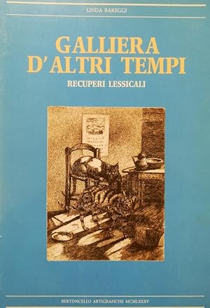 GALLIERA D'ALTRI TEMPI. RECUPERI LESSICALI