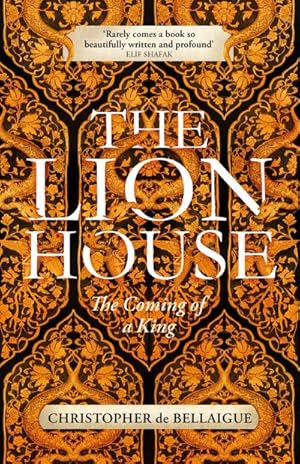 Seller image for The Lion House : Discover the life of Suleyman the Magnificent, the most feared man of the sixteenth century for sale by AHA-BUCH GmbH