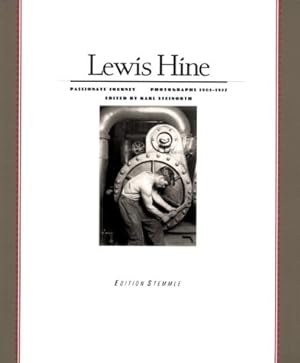Lewis Hine. Passionate Journey. Photographs 1905-1937