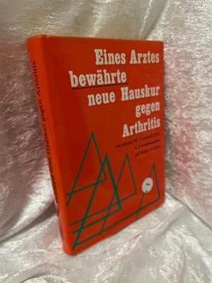 Seller image for Eines Arztes bewhrte neue Hauskur gegen Arthritis. Dr Giraud W. Campbell in Zusammenarbeit mit Robert B. Stone. for sale by Antiquariat Jochen Mohr -Books and Mohr-