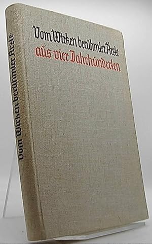 Imagen del vendedor de Vom Wirken berhmter rzte aus vier Jahrhunderten a la venta por Antiquariat Unterberger