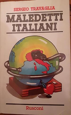 Maledetti italiani : come proclamare le nostre virtù e ridimensionare gli stranieri