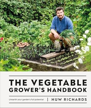 Bild des Verkufers fr The Vegetable Grower's Handbook : Unearth Your Garden's Full Potential zum Verkauf von AHA-BUCH GmbH