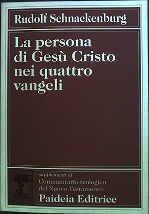 Seller image for La persona di Ges Cristo nei quattro vangeli Suppl. Comm. teol. del Nuovo Testamento for sale by books4less (Versandantiquariat Petra Gros GmbH & Co. KG)