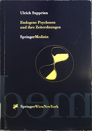 Bild des Verkufers fr Endogene Psychosen und ihre Zeitordnungen : 10 theoretische und empirische Studien zu einem alten Hauptproblem der Psychiatrie. zum Verkauf von books4less (Versandantiquariat Petra Gros GmbH & Co. KG)