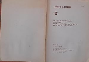 La riforma penitenziaria nel quadro di una nuova politica di difesa della societa' dal delitto